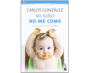  Mi niño no me come de Carlos González 