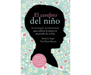  El cerebro del niño de Daniel J. Siegel 