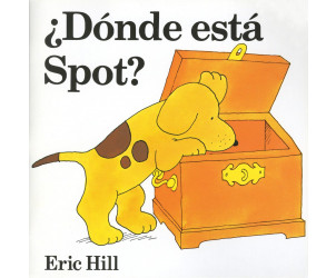  ¿Dónde está Spot? de Eric Hill 