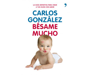 Bésame mucho: cómo criar a tus hijos con amor